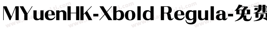MYuenHK-Xbold Regula字体转换
